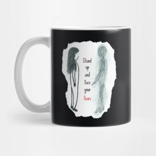 Stand Up And Face Your Fears Mug